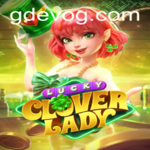 Discover the Enchantment of LuckyCloverLady: A Blend of Fantasy and Strategy